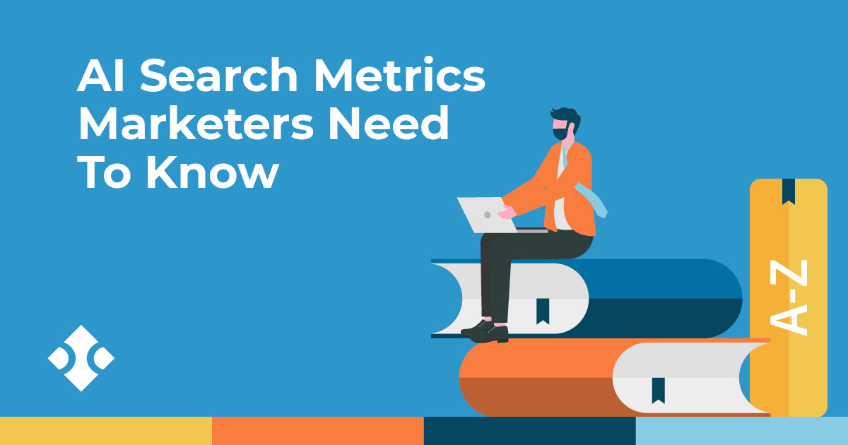 AI Search Metrics Marketers Need To Know